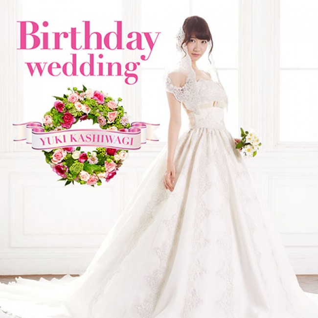 AKB48柏木由紀2ndソロシングル『Birthday wedding』
