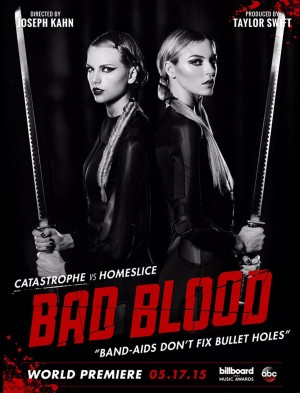 テイラー・スウィフト＆マーサ・ハント／テイラー・スウィフト『Bad Blood』MV解禁先行ポスター
