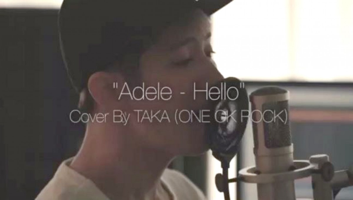 ワンオクTaka 、アデル『Hello』をカバーし大絶賛！