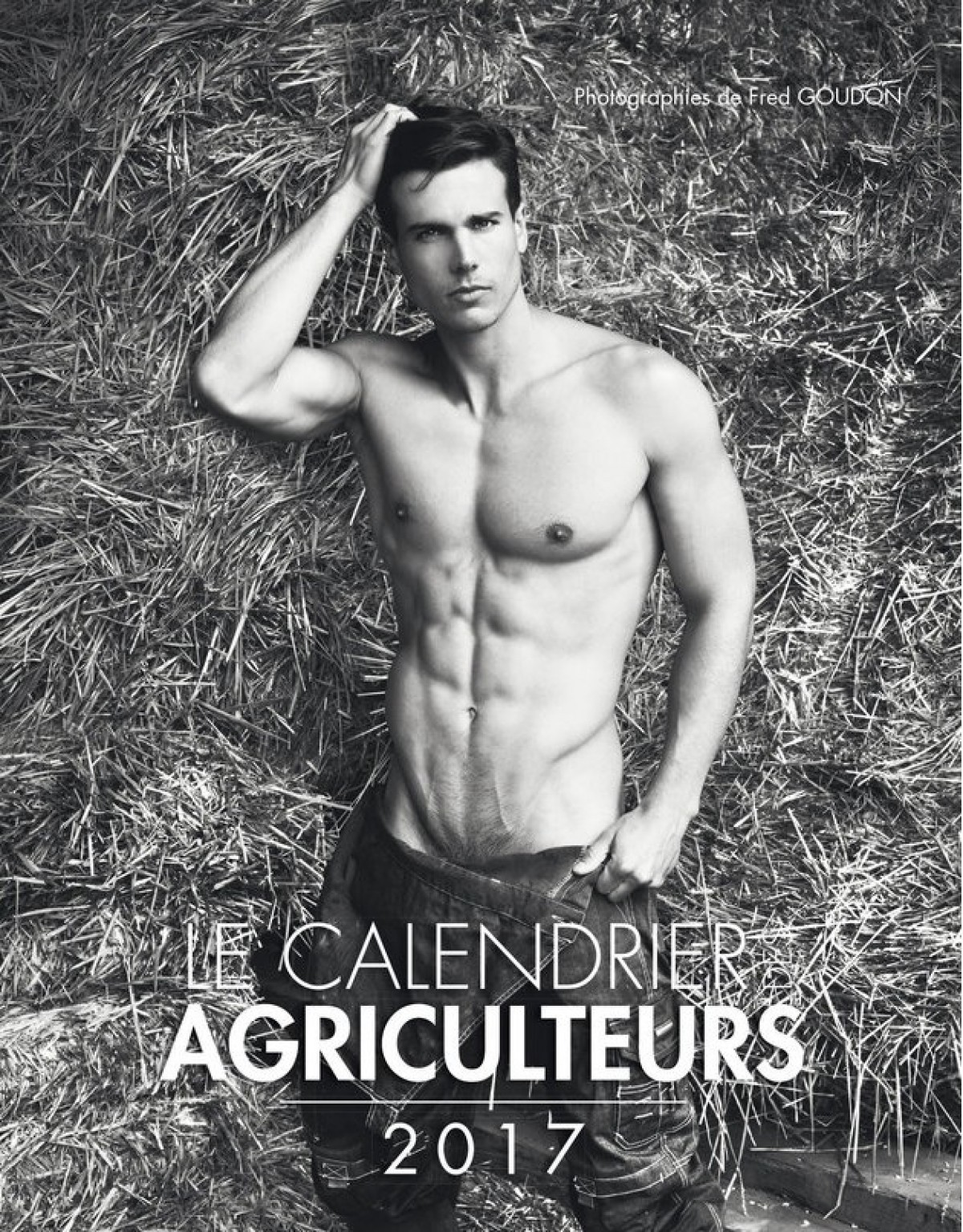 フランスの農夫がセクシーすぎる！ カレンダーで“半裸”肉体美を披露