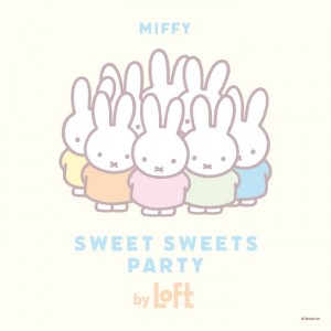 MIFFY SWEET SWEETS PARTY by LOFT202209