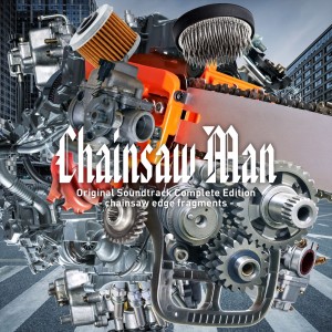 CD『Chainsaw Man Original Soundtrack Complete Edition - chainsaw edge fragments -』ジャケット写真