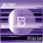 BE：FIRST「Betrayal Game」配信ジャケット
