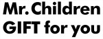映画『Mr.Children 「GIFT for you」』ロゴデータ