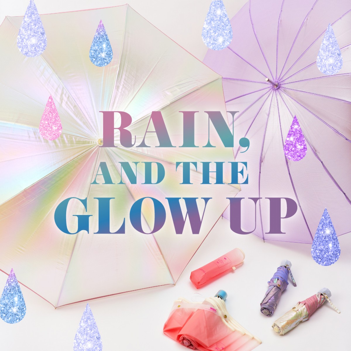 230530_「RAIN， AND THE GLOW UP」