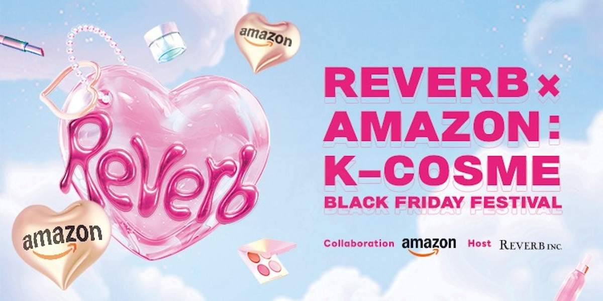 2025.11.10「Reverb x Amazon: K-Cosme Black Friday Festival」