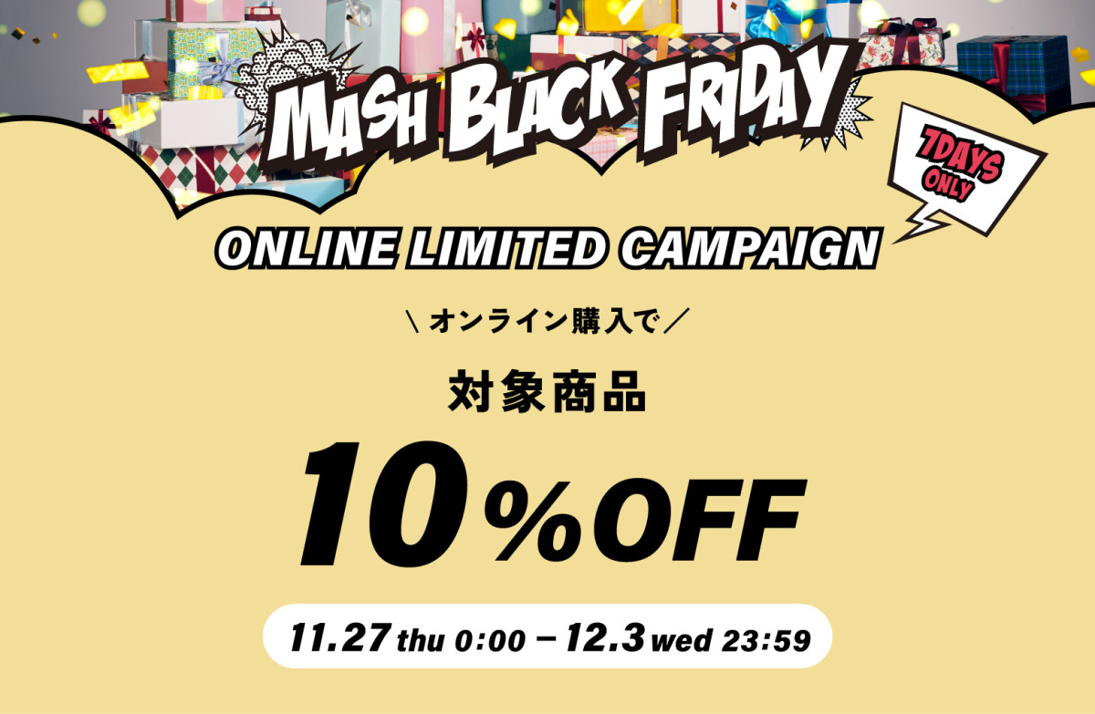 「MASH BLACK FRIDAY」