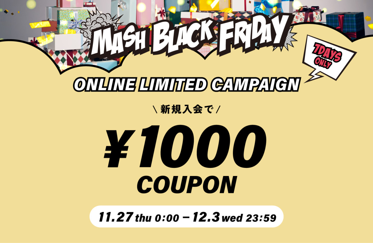 「MASH BLACK FRIDAY」