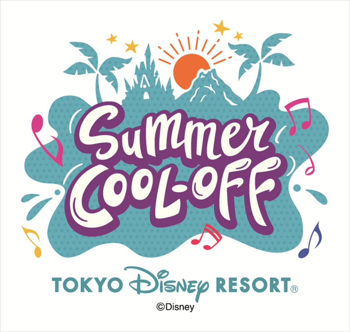 20250606_「サマー・クールオフ at Tokyo Disney Resort」