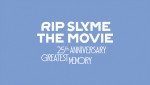 『RIP SLYME THE MOVIE -25th ANNIVERSARY GREATEST MEMORY-』ロゴ