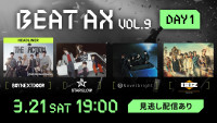 「BEAT AX VOL.9」DAY1