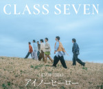 CLASS SEVEN 3rd Single「アイノーヒーロー」ジャケット（初回生産限定盤B）