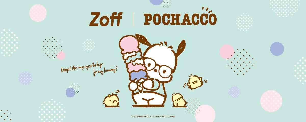 260509「Zoff｜POCHACCO」