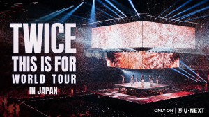 TWICEワールドツアー「THIS IS FOR」日本追加公演をU-NEXTで独占ライブ配信！　国立競技場で開催のファイナル公演