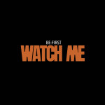 BE：FIRSTグローバルEP『WATCH ME』ジャケット