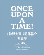 写真展「Once Upon A Time！」キービジュアル