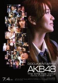 DOCUMENTARY of AKB48 The time has come　少女たちは、今、その背中に何を想う？